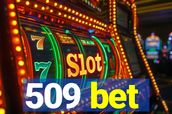 509 bet